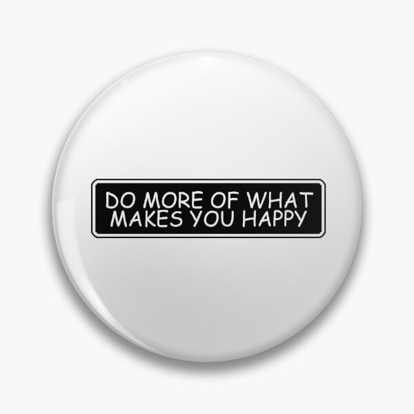 Item preview, Do more of what makes you happy designed and sold by Dondonmart.