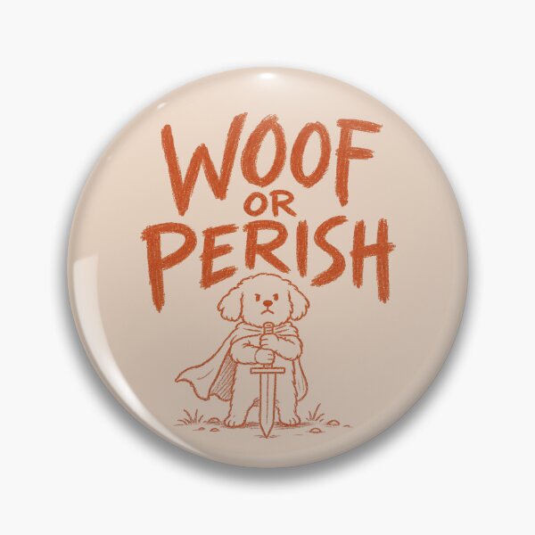 Item preview, Woof Or Perish Funny Medieval Dog Sword Warrior designed and sold by NosandEdgy.