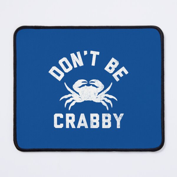 Item preview, Don't Be Crabby #2 designed and sold by SalahBlt.