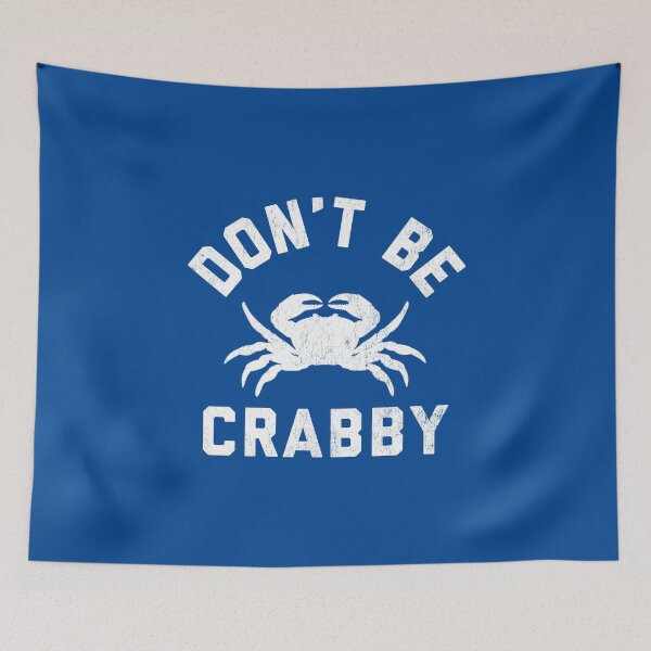 Item preview, Don't Be Crabby #2 designed and sold by SalahBlt.