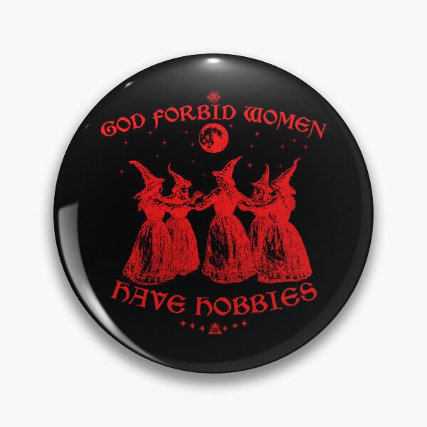 Item preview, God Forbid Women Have Hobbies  designed and sold by delllsdesigns.
