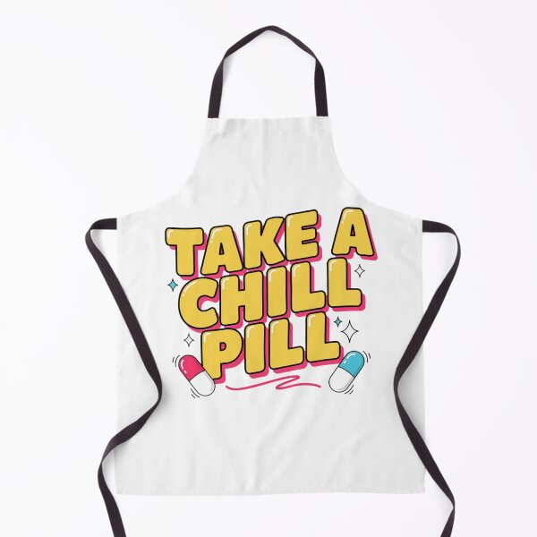 Item preview, Take A Chill Pill designed and sold by Peter Stawicki.