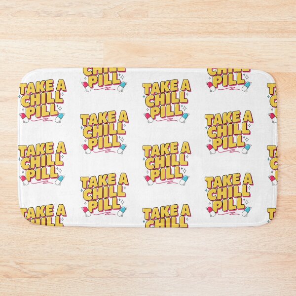 Item preview, Take A Chill Pill designed and sold by Peter Stawicki.