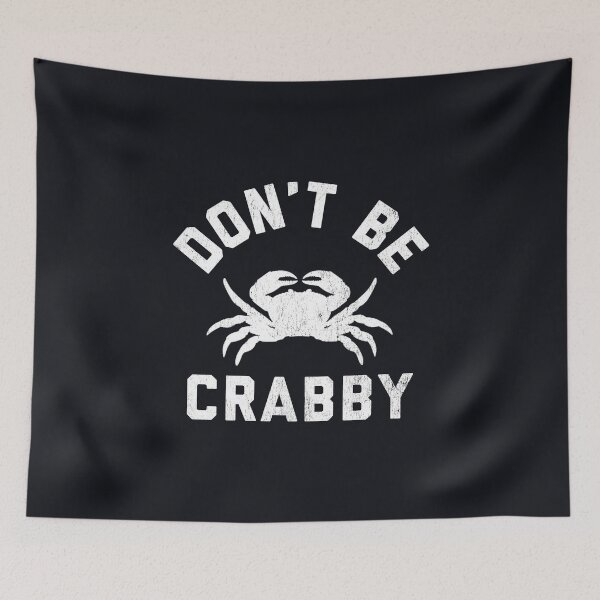 Item preview, Don't Be Crabby #4 designed and sold by SalahBlt.