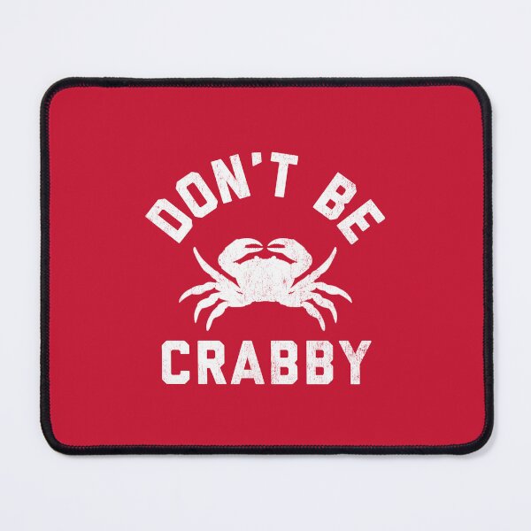 Item preview, Don't Be Crabby #6 designed and sold by SalahBlt.