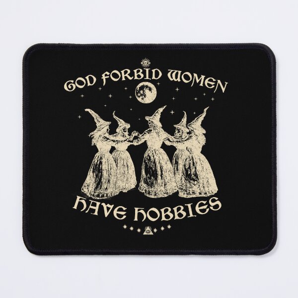 Item preview, God Forbid Women Have Hobbies designed and sold by delllsdesigns.