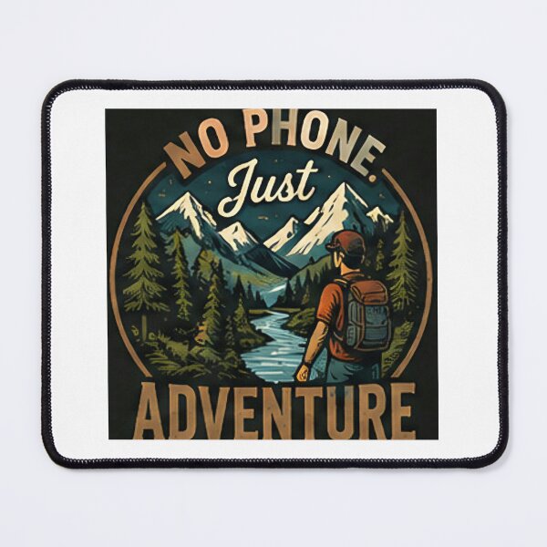 Item preview, No Phone Just Adventure | Hiking & Outdoor Life designed and sold by alexcorporation.