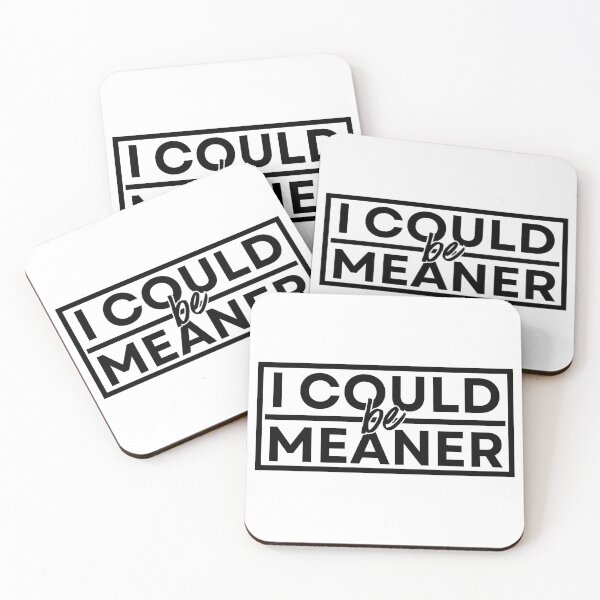 Item preview, I Could Be Meaner Funny Humor Sarcastic designed and sold by Dondonmart.