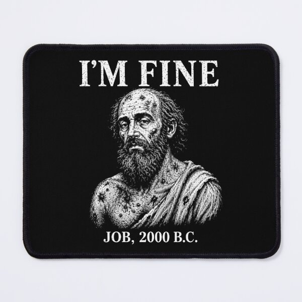 Item preview, I'm Fine Job 2000 BC Biblical Dark Faith Humor designed and sold by KodiakMillyy.