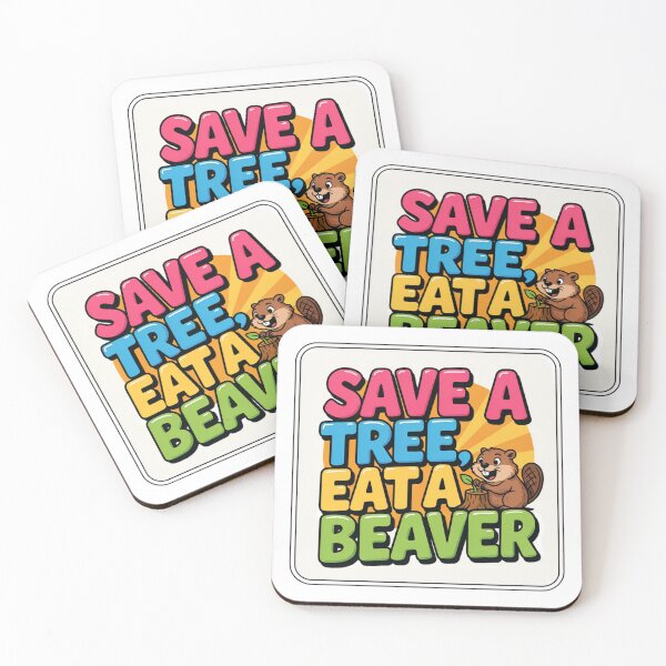 Item preview, Save A Tree, Eat A Beaver designed and sold by Peter Stawicki.