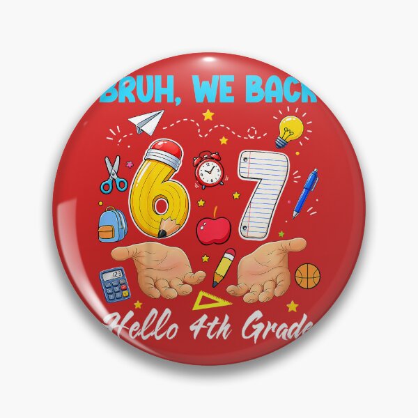 Item preview, Bruh We Back 67 6 7 Meme Hello 4th Grade Back to School Kids designed and sold by melodycook.