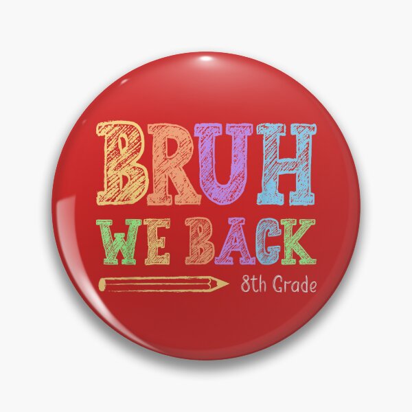Item preview, Bruh We Back 8th Grade First Day Back to School Teachers designed and sold by melodycook.