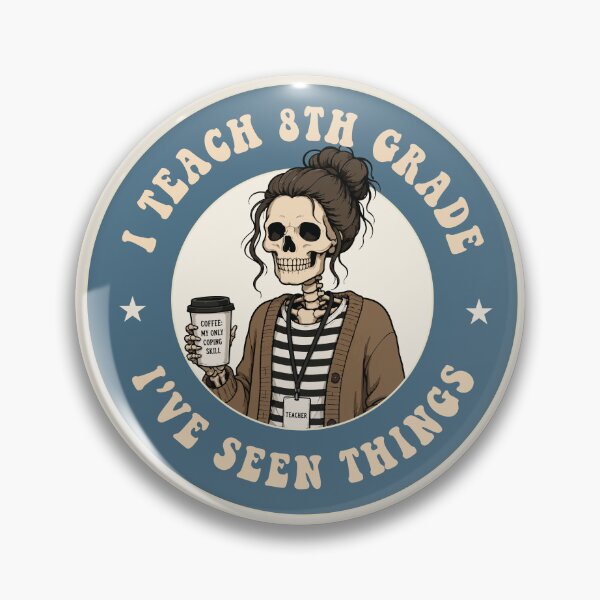 Item preview, I Teach 8th Grade I’ve Seen Things Funny Skeleton Teacher designed and sold by TaraGbear.
