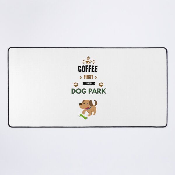 Item preview, Coffee First Then Dog Park designed and sold by PawFitt.