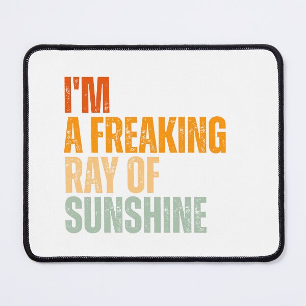 Item preview, I'm A Freaking Ray Of Sunshine Sarcastic Funny Slogan designed and sold by Dondonmart.
