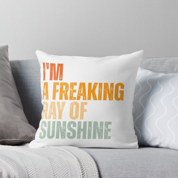 Item preview, I'm A Freaking Ray Of Sunshine Sarcastic Funny Slogan designed and sold by Dondonmart.