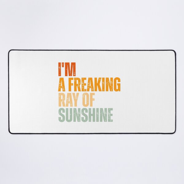 Item preview, I'm A Freaking Ray Of Sunshine Sarcastic Funny Slogan designed and sold by Dondonmart.