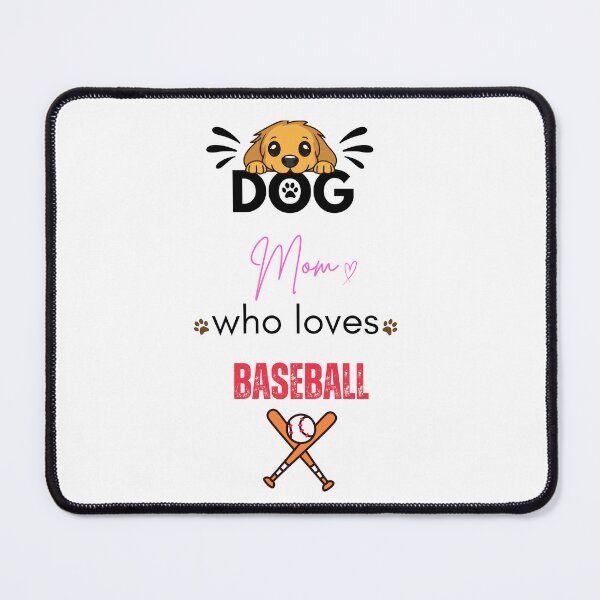 Item preview, Dog Mom Who Loves Baseball designed and sold by PawFitt.