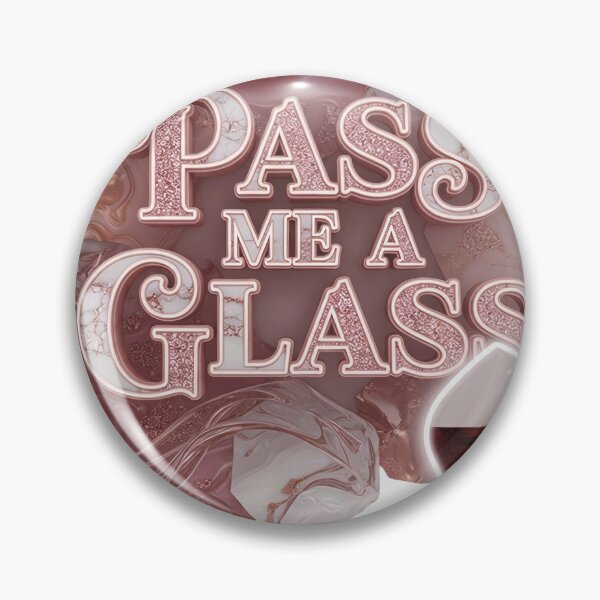 Item preview, Striking PASS ME A GLASS Wearable Art designed and sold by dazzlemakers.