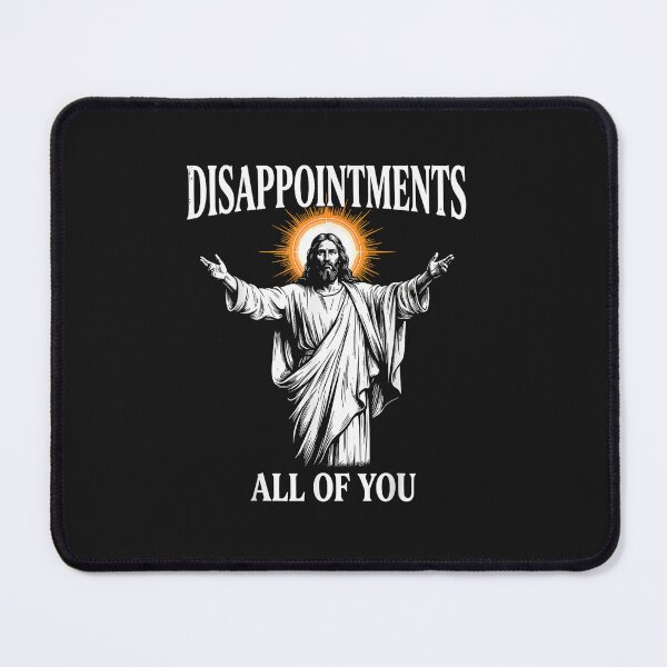 Item preview, Disappointments All of You Jesus Christian Humor designed and sold by FrankIsabel.
