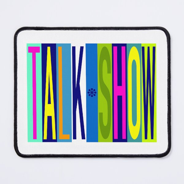 Item preview, Talk Show designed and sold by Normbot2000.