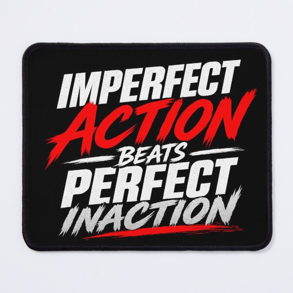 Item preview, Imperfect Action Beats Perfect Inaction Motivational Quote designed and sold by RaulWeirdAndFun.