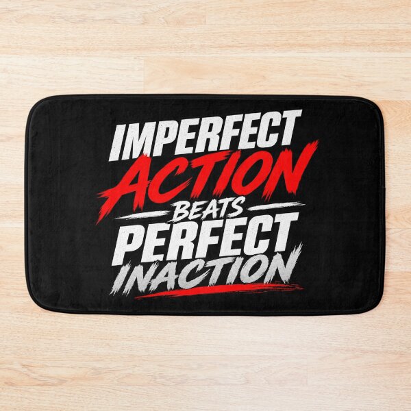 Item preview, Imperfect Action Beats Perfect Inaction Motivational Quote designed and sold by RaulWeirdAndFun.