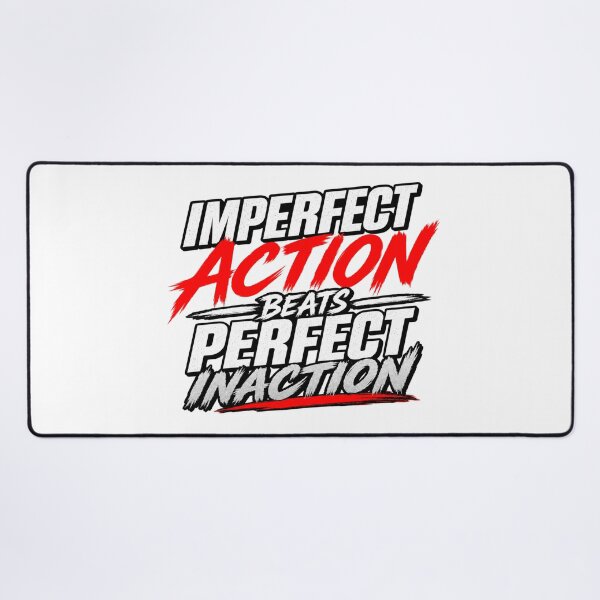Item preview, Imperfect Action Beats Perfect Inaction Motivational Quote designed and sold by RaulWeirdAndFun.