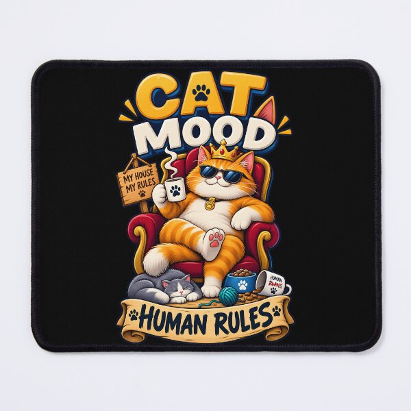 Item preview, Cat Mood, Human Rules designed and sold by Ahsacom.