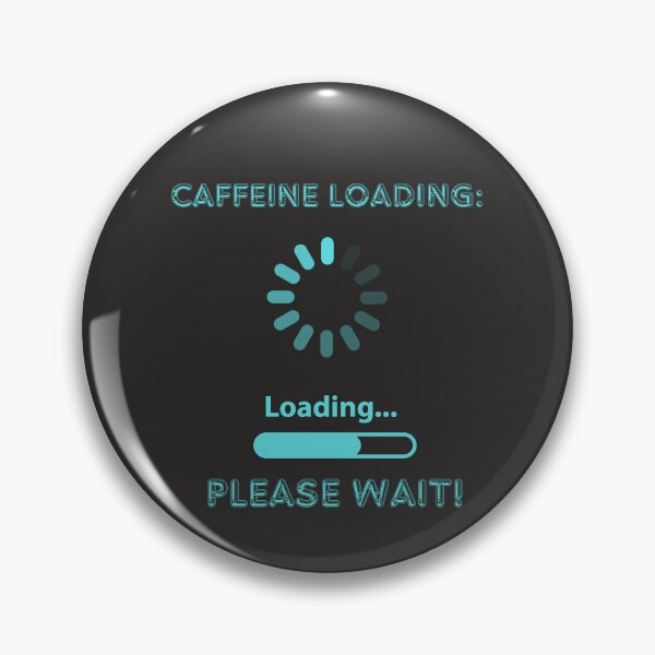 Item preview, Caffeine loading! Please wait! designed and sold by TetelestaiWeave.