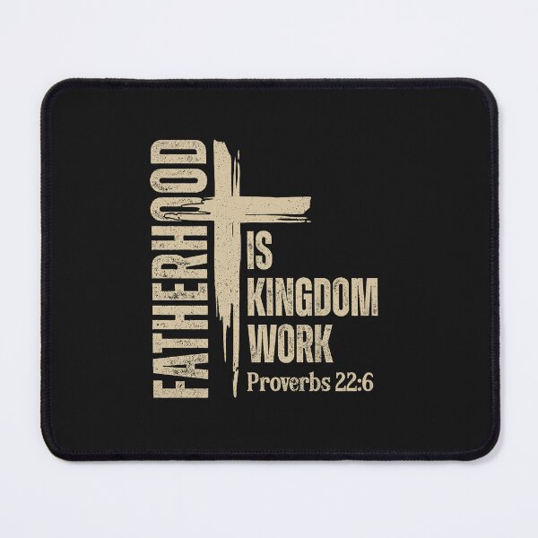 Item preview, Fatherhood is Kingdom Work Christian Father's Day designed and sold by FrankIsabel.