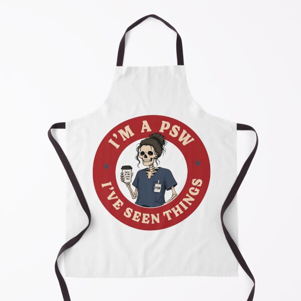 Item preview, I’m a PSW I’ve Seen Things Funny Skeleton PSW designed and sold by TaraGbear.