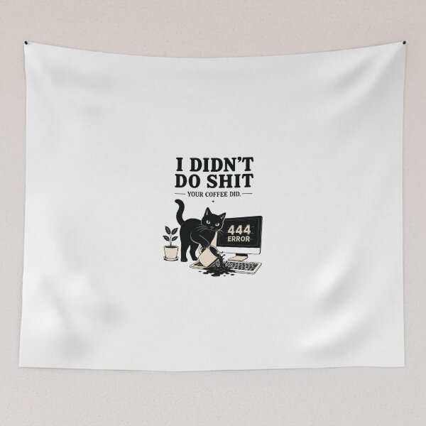 Item preview, 444 Error Cat – I Didn't Do Shit, Your Coffee Did designed and sold by Mystic & Celestial Art.