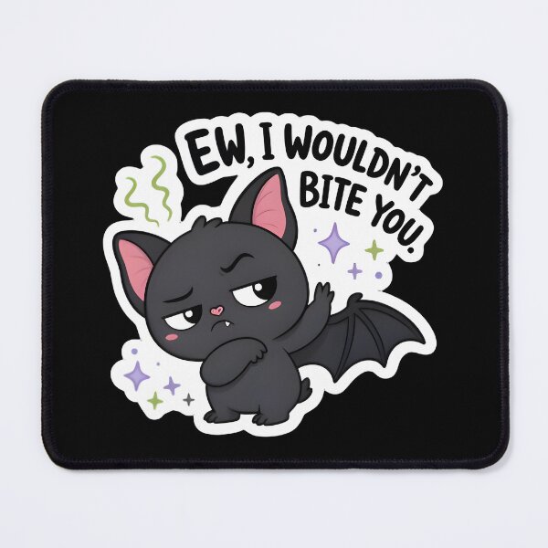 Item preview, Ew I Wouldn't Bite You Funny Bat Kawaii Halloween Quote Sticker designed and sold by FestivityFinds.
