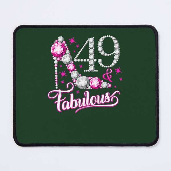 Item preview, 49Th Birthday. 49 Fabulous Ladys 334 designed and sold by MYLLYPYLLY.