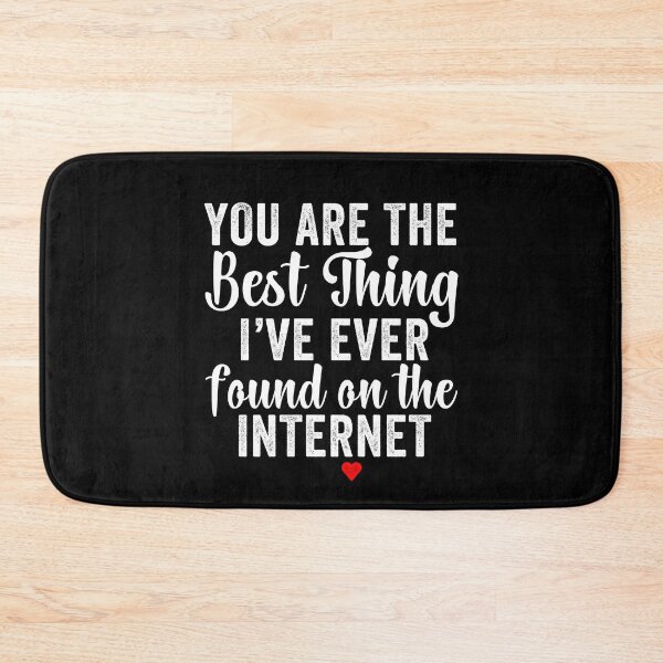 Item preview, You're The Best Thing I've Ever Found On The Internet designed and sold by aponwao.