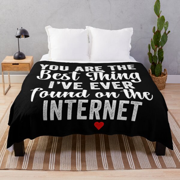 Item preview, You're The Best Thing I've Ever Found On The Internet designed and sold by aponwao.