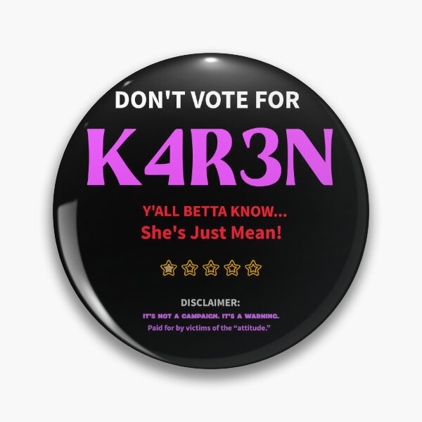 Item preview, Don’t Vote for K4R3N – Funny Karen Parody Election designed and sold by kjson1.