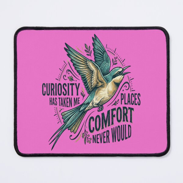 Item preview, Blue-tailed Bee-eater Curiosity Has Taken Me Places Comfort Never Would designed and sold by Max Store.