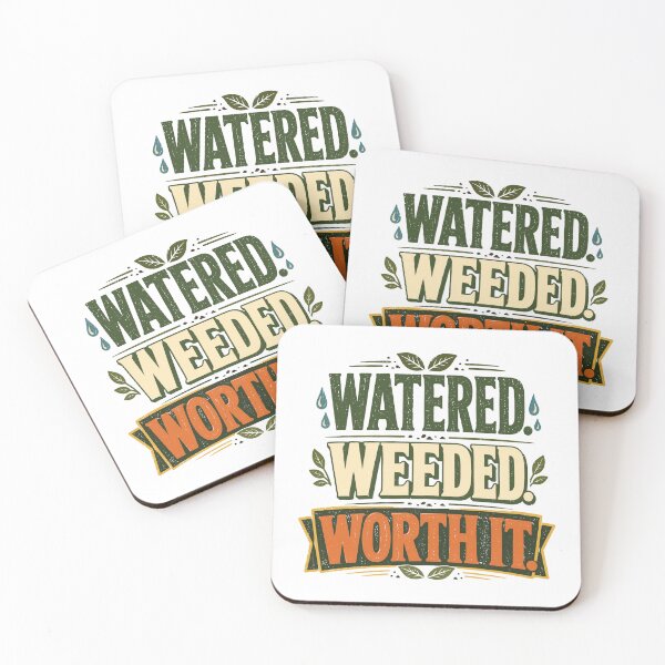 Item preview, Watered Weeded Worth It Funny Gardening Plant Lover designed and sold by Colorful Designs.