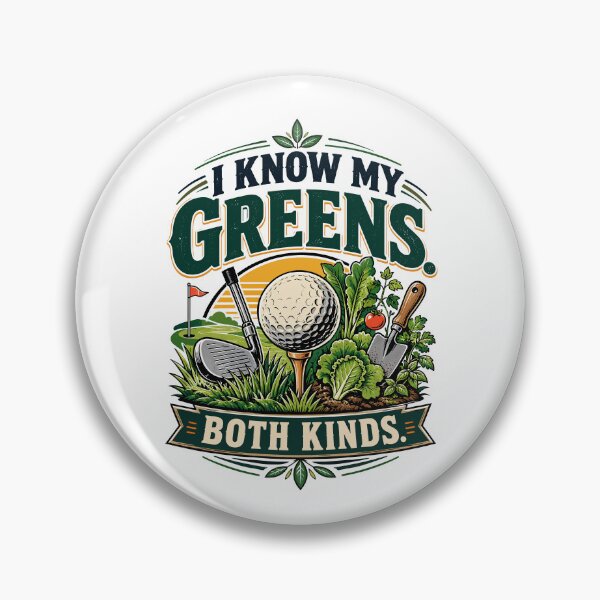 Item preview, I Know My Greens Both Kinds Funny Golf Gardening designed and sold by Colorful Designs.