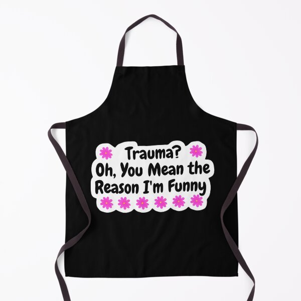 Item preview, Trauma Oh You Mean The Reason I'm Funny Sarcastic Sticker designed and sold by FestivityFinds.