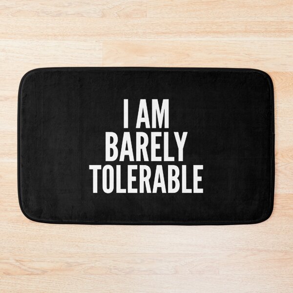 Item preview, Grumpy Humor I Am Barely Tolerable Art AUG-331 designed and sold by noberic.
