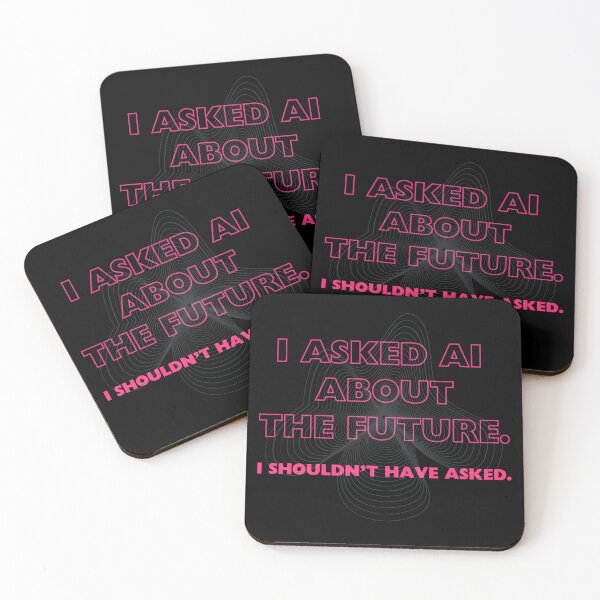 Item preview, I ASKED AI ABOUT THE FUTURE. I SHOULDN'T HAVE ASKED. designed and sold by Legacy Supreme.