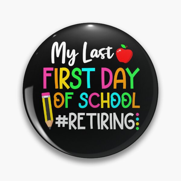Item preview, My Last First Day of School Funny Teacher Retirement Back to School Shirt designed and sold by Zerwate-Lamba.