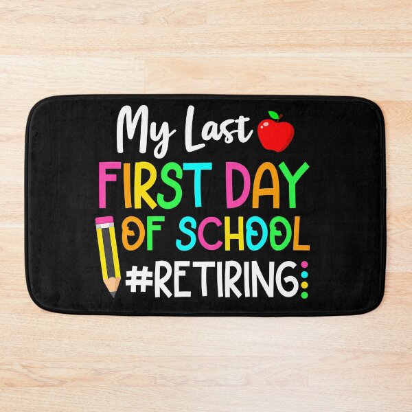 Item preview, My Last First Day of School Funny Teacher Retirement Back to School Shirt designed and sold by Zerwate-Lamba.
