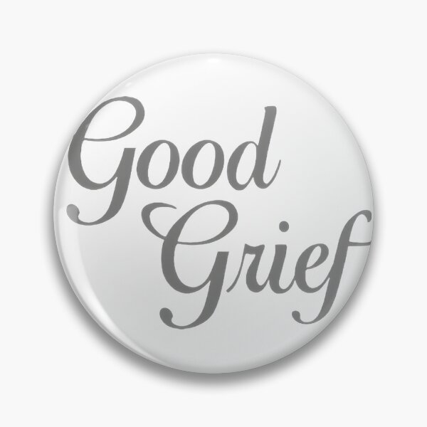 Item preview, Good Grief ⭐⭐⭐⭐⭐ designed and sold by daniellepa.
