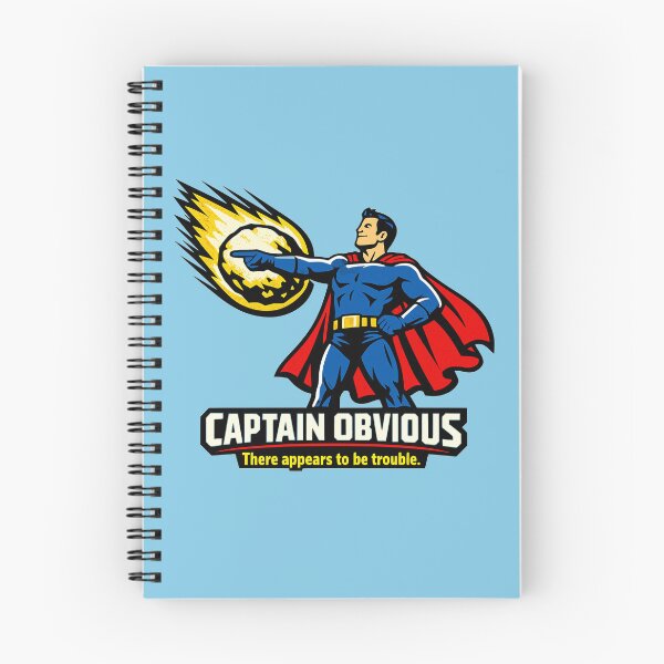 Item preview, Captain Obvious – There Appears To Be Trouble designed and sold by KungPowUnicorn.