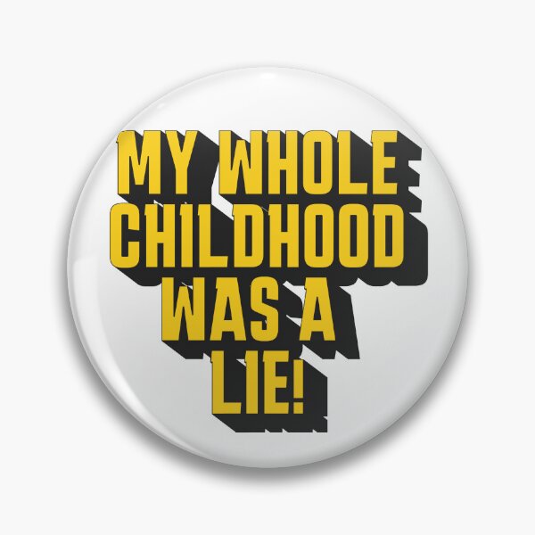 Item preview, My Whole Childhood Was A Lie! designed and sold by NovaStar242.