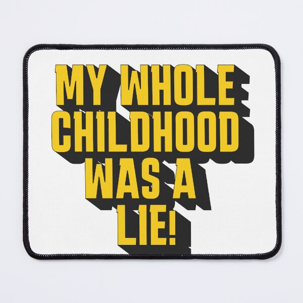 Item preview, My Whole Childhood Was A Lie! designed and sold by NovaStar242.